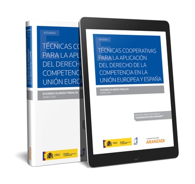 Técnicas cooperativas para la aplicación del Derecho de la competencia en la Unión Europea y España (Papel + e-book)