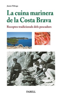 La cuina marinera de la Costa Brava. Receptes tradicionals dels pescadors