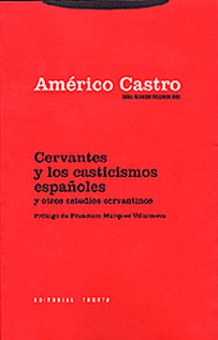 Cervantes y los casticismos españoles y otros estudios cervantinos