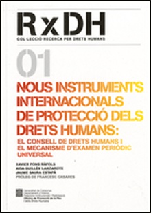 Nous instruments internacionals de protecció dels drets humans: el Consell de Drets Humans i el mecanisme d'examen periòdic universal