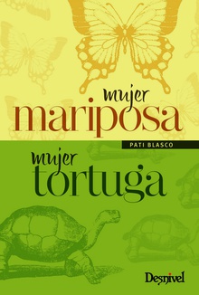 Mujer mariposa, mujer tortuga