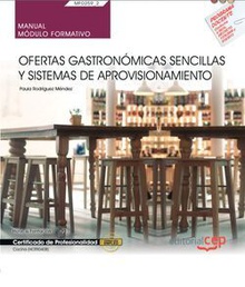 Manual. Ofertas gastronómicas sencillas y sistemas de aprovisionamiento (MF0259_2). Certificados de profesionalidad. Cocina (HOTR0408)