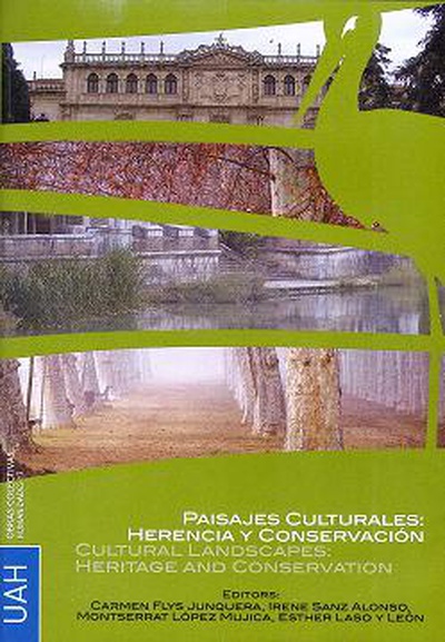 Paisajes Culturales: Herencia y Conservación. Cultural Landscapes: Heritage and Conservation
