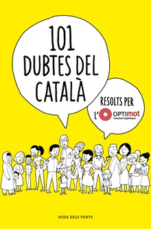 101 dubtes del català resolts per l'Optimot