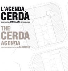 La Agenda Cerdà. Construyendo la Barcelona metropolitana