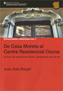 De Casa Moreta al Centre Residencial Osona. 25 anys de treball amb menors des de Vic