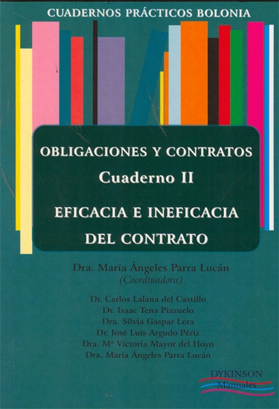Obligaciones y Contratos. Eficacia e ineficacia del contrato. Cuaderno II.
