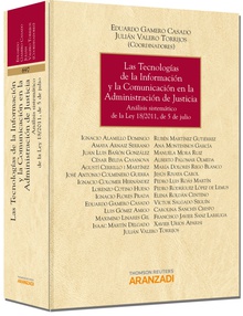 Las tecnologías de la Información y la Comunicación en la Administración de Justicia - Análisis sistemático de la Ley 18/2011, de 5 de julio