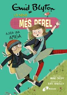 Enid Blyton. La nena més rebel, 6. La nena més rebel ajuda una amiga