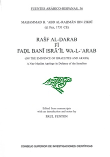 Rasf Al-Darab Fi Fadl Bani Isra 'Il Wa-L'Arab (=On the eminence of Israelites and Arabs) : a Neo-Muslim Apology in Defense of the Israelites