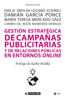 Gestión estratégica de campañas publicitarias y de relaciones públicas en los entornos online