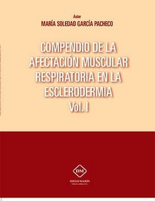 COMPENDIO DE LA AFECTACION MUSCULAR RESPIRATORIA EN LA ESCLERODERMIA VOL.1