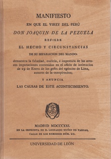 Manifiesto en el que el Virrey del Perú don Joaquín de la Pezuela refiere el hecho y circunstancias de su separación del mando