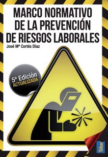Marco Normativo de la Prevención de Riesgos Laborales (5ª ED)