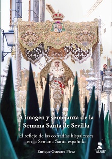 A imagen y semejanza de la Semana Santa de Sevilla
