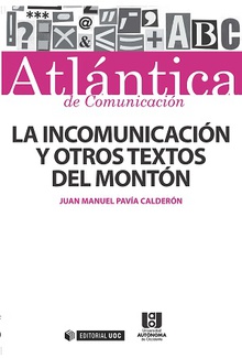 La incomunicación y otros textos del montón