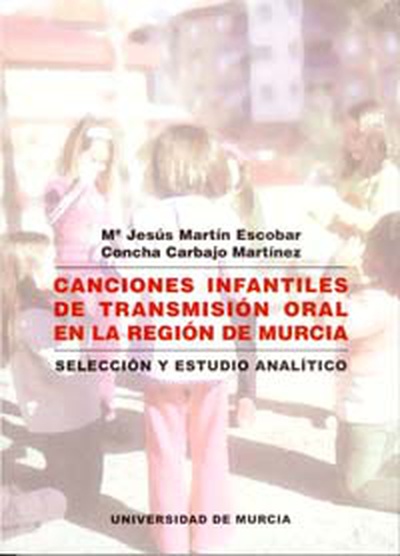 Canciones Infantiles de Transmisión Oral en la Región de Murcia