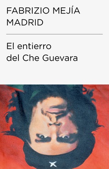 El entierro del Che Guevara (Colección Endebate)