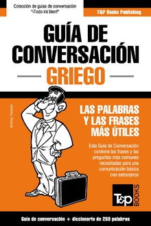 Guía de Conversación Español-Griego y mini diccionario de 250 palabras