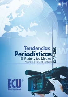 Tendencias Periodísticas 2010-2043. El Poder y los Medios