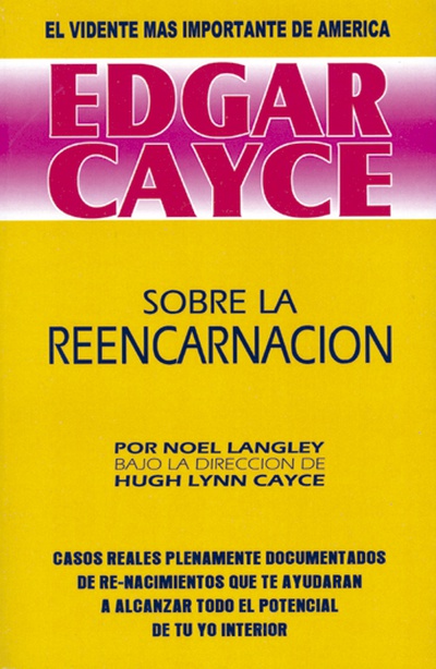 Edgar cayce: Sobre la Reencarnación