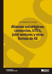 Alianzas estratégicas: consorcios, UTEs, joint ventures y otras formas de AE