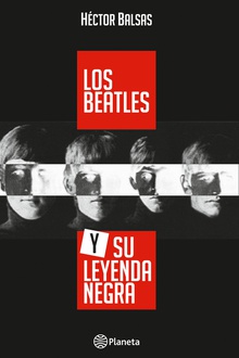 Los Beatles y su leyenda negra