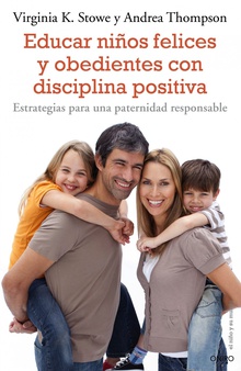 Educar niños felices y obedientes con disciplina positiva