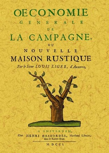 Oeconomie generale de la campagne, o nouvelle maison rustique