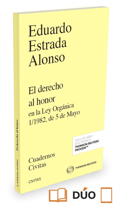 El derecho al honor en la Ley Orgánica 1/1982, de 5 de Mayo (Papel + e-book)