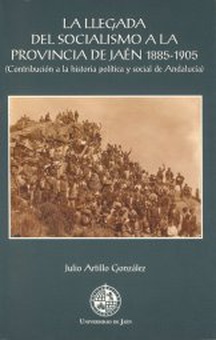 La llegada del socialismo a la provincia de Jaén 1885-1905