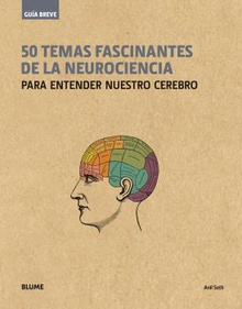 Guía breve. 50 temas fascinantes de la neurociencia (rústica)