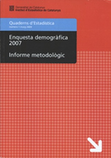 Enquesta demogràfica 2007. Informe metodològic. Disseny de l'enquesta i avaluació de la falta de resposta