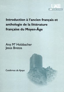 Introduction à l'ancien français et anthologie de la littérature française du Moyen-Âge