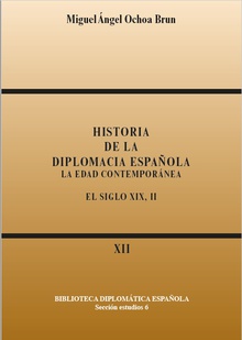 Historia de la diplomacia española: La edad contemporánea. El siglo XIX, II