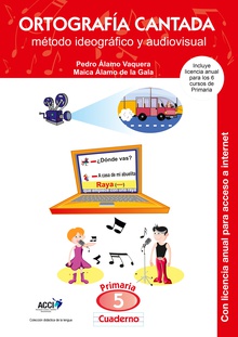 Cuaderno de Ortografía Cantada: 5º de primaria. Método ideográfico y audiovisual (enseñanza basada en videoclips musicales)