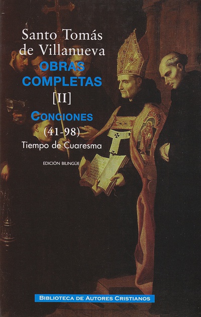 Obras completas de Santo Tomás de Villanueva. II: Conciones 41-98. Tiempo Cuaresma