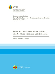 Peace and reconciliation processes: The Northern Irish case and its lessons