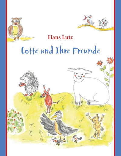 Lotte und Ihre Freunde