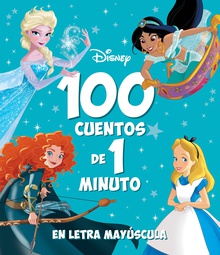 100 cuentos de 1 minuto en letra MAYÚSCULA