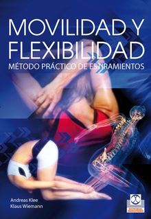 Movilidad y flexibilidad Método práctico de estiramientos (Bicolor)