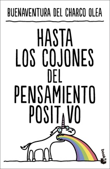 Hasta los cojones del pensamiento positivo