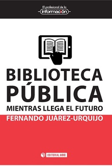 Biblioteca pública: mientras llega el futuro