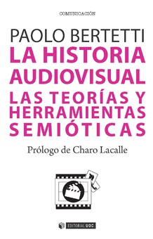 La historia audiovisual. Las teorías y herramientas semióticas