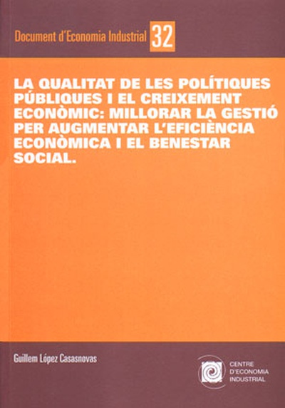 La qualitat de les polítiques públiques i el creixement econòmic: millorar la gestió per augmentar l'eficiéncia i el benestar social