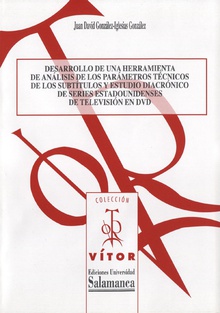 Desarrollo de una herramienta de an·lisis de los par·metros tÈcnicos de los subtÌtulos y estudio diacrÛnico de series estadounidenses de televisiÛn en DVD