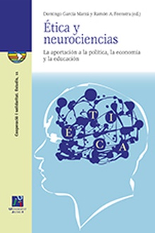 Ética y neurociencias. La aportación a la política, la economía y la educación.