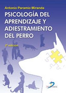 Psicología del aprendizaje y adiestramiento del perro. 2ª edicion