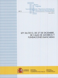 Ley 26/2013, de 27 de diciembre, de cajas de ahorros y fundaciones bancarias