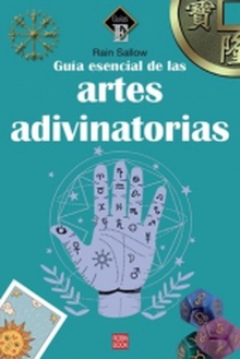 Guía esencial de las artes adivinatorias